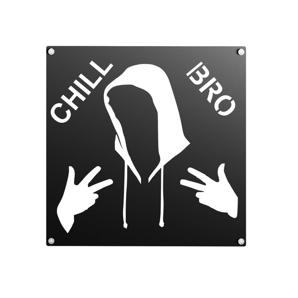 Chill Bro